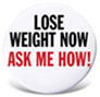 Lose Weight Now - Ask Me How!